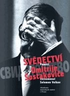 Svědectví - paměti Dmitrije Šostakoviče
