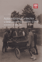 Automobilismus a šlechta v českých zemích 1894-1945 Veteráni