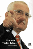 Fenomén Václav Klaus - politická biografie