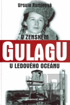 V ženském gulagu u ledového oceánu