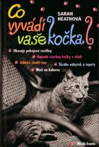 Co vyvádí vaše kočka