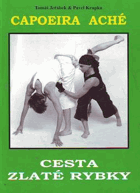 Cesta zlaté rybky - brazilské bojové umění - capoeira aché