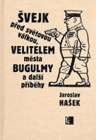 Švejk před světovou válkou, Velitelem města Bugulmy a další příběhy
