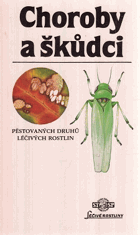 Choroby a škůdci pěstovaných druhů léčivých rostlin.