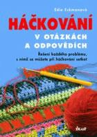 Háčkování v otázkách a odpovědích - řešení každého problému, s nímž se můžete ...