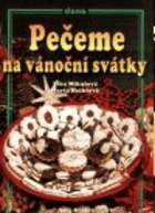 Pečeme na vánoční svátky VÁNOCE