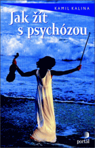Jak žít s psychózou