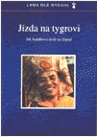 Jízda na tygrovi - jak buddhové došli na Západ