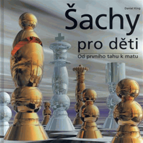Šachy pro děti - od prvního tahu k matu