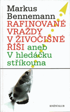 Rafinované vraždy v živočišné říši, aneb, V hledáčku stříkouna