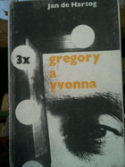 Třikrát Gregory a Yvonna. Krysy na schodech, Panna a vrah, Tři mrtví trpaslíci