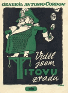 Viděl jsem Titovu zradu TITO