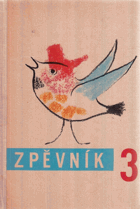 ZPĚVNÍK pro 3.ročník základní devítileté školy