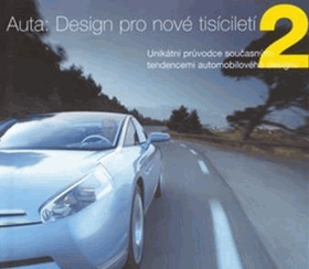 Auta - Design pro nové tisíciletí - poslední modely prestižních autosalonů. 2