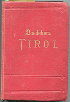 TIROL Vorarlberg und Teile Salzburg und Kärnten. Handbuch für Reisende