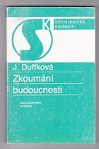 Zkoumání budoucnosti kritická analýza nemarxistických koncepcí