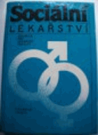 Sociální lékařství - učebnice pro lékařské fakulty