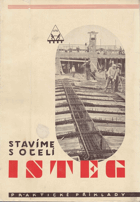 Stavíme s ocelí Isteg. Praktické příklady