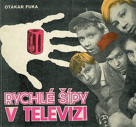 Rychlé šípy v televizi - reportáže a rozhovory o natáčení televizního seriálu podle ...