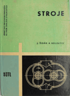Stroje - pro studium pracujících na průmyslových školách strojnických