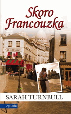 Skoro Francouzka - nový život v Paříži