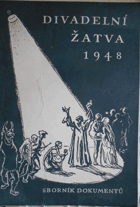Divadelní žatva 1948 - Sborník dokumentů o novém českosl. divadle