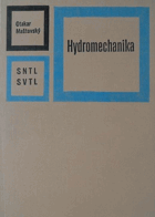 Hydromechanika. Vysokošk. učebnice pro fak. stroj. inženýrství