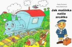 Jak mašinka našla zrcátko