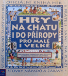 Hry na chatu i do přírody pro malé i velké