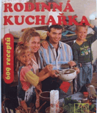 Rodinná kuchařka 609 receptů+50 rad na zhubnutí