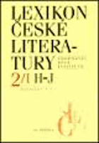 2SVAZKY Lexikon české literatury - Osobnosti, díla, instituce Díl. 2/I H-J a Díl. 2/II K-L