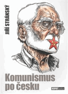 Komunismus po česku PODPIS AUTORA!!
