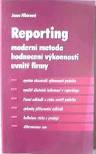 Reporting - moderní metoda hodnocení výkonnosti uvnitř firmy