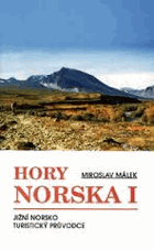 Hory Norska - Jižní Norsko - Turist.průvodce Díl 1