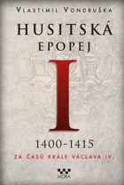 Husitská epopej 1 1400-1415