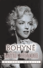 Bohyně - tajné životy Marilyn Monroe
