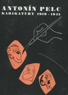 Antonín Pelc. Karikatury 1919-1945 BEZ OBÁLKY! NO COVER!!