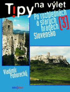 Tipy na výlet III. Po rozhlednách a starých hradech - Slovensko