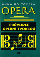 Opera - průvodce operní tvorbou