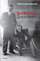 Eva Braunová - život s Hitlerem