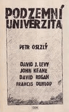 Podzemní univerzita. Vznik a organizace brněnských bytových přednášek a seminářů (1984 ...