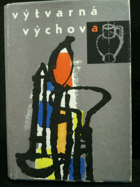 Výtvarná výchova BEZ OBÁLKY!