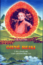 Ohně reiki O síle a původu reiki a jejím zakladateli Mikao Usui