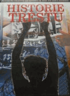 Historie trestu - justiční tresty od dávných dob po současnost