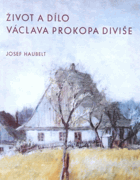 Život a dílo Václava Prokopa Diviše VĚNOVÁNÍ AUTORA!!