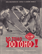 Do toho! Do toho! 25. mistrovství světa v ledním hokeji 1959 v Praze