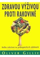 Zdravou výživou proti rakovině - kniha založená na průkopnických zjištěních - Nadace pro ...