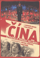 Čína - zpráva o zrodu velmoci