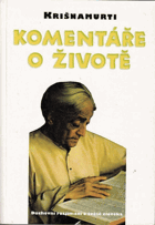 Komentáře o životě - duchovní rozjímání o světě člověka