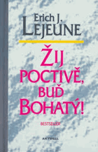 Žij poctivě, buď bohatý!